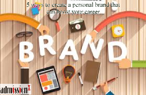 5 ways to create a personal brand that can boost your career
