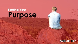 Finding your purpose.