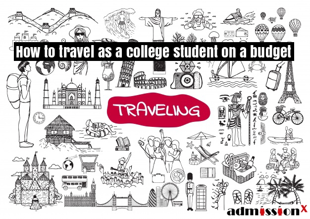 How to travel as a college student on a budget
