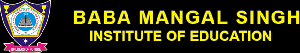 Baba Mangal Singh Institute of Education logo